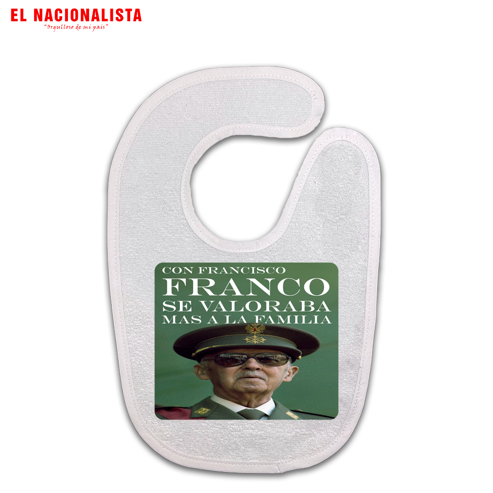 Babero Con Francisco Franco se valoraba la Familia