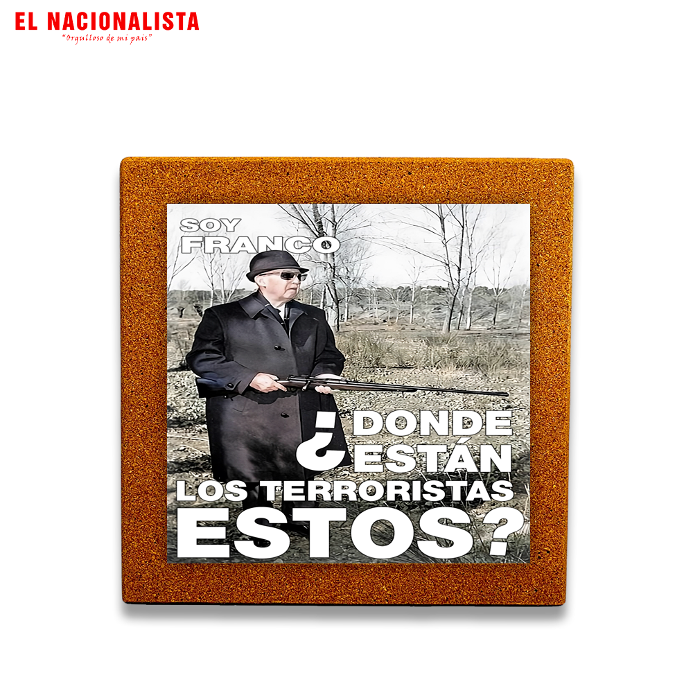 Baldosa Decorativa Soy Franco donde están los Terroristas – Arte para tu Hogar Soy Franco donde están los Terroristas