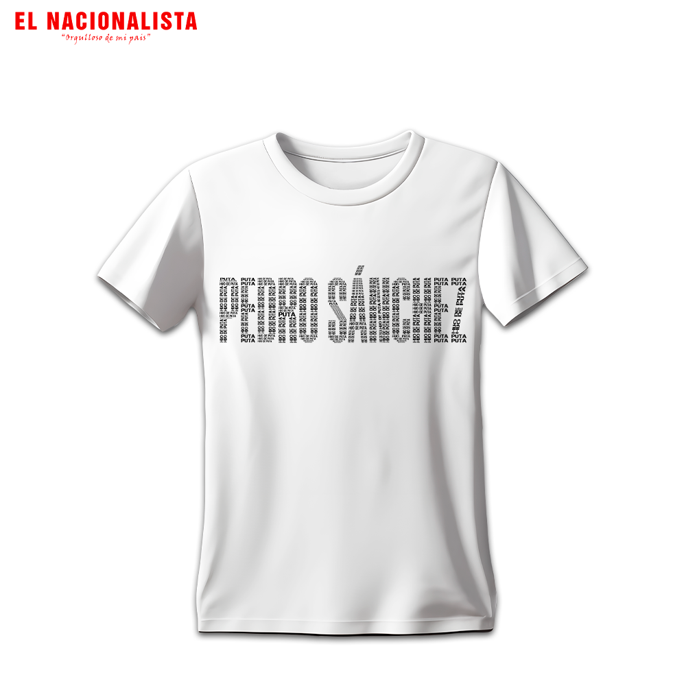 Camiseta "Pedro Sánchez H1J0 Put4 Letras"