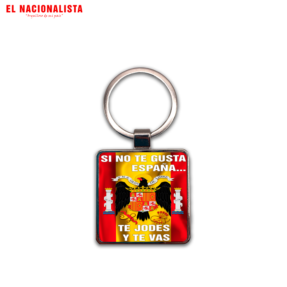 Llavero Cuadrado SI NO TE GUSTA ESPAÑA TE JODES Y TE VAS – Accesorio de Bolsillo SI NO TE GUSTA ESPAÑA TE JODES Y TE VAS