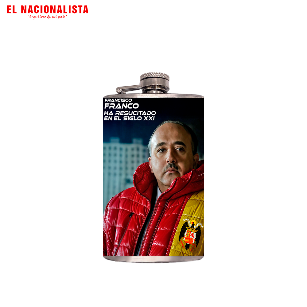 Petaca “Francisco Franco que ha resucitado en el siglo XXI”
