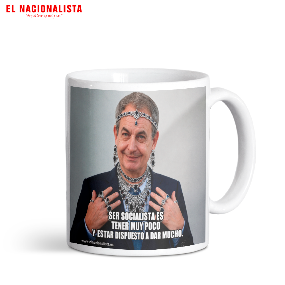 Taza Humor Político - Ser Socialista es Dar Mucho (II)