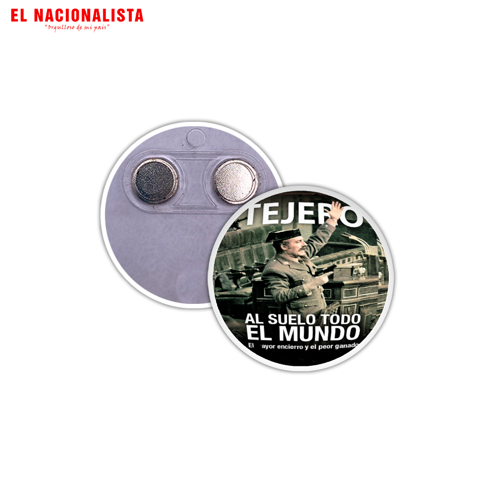 Imán Redondo Tejero Al suelo todo el mundo – Recuerdo Magnético Tejero Al suelo todo el mundo