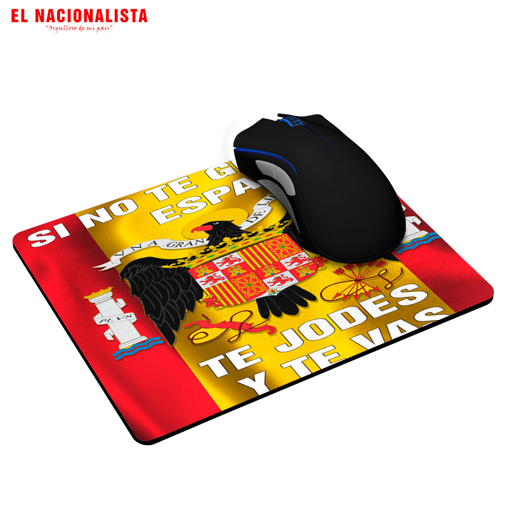 Alfombrilla para Ratón SI NO TE GUSTA ESPAÑA TE JODES Y TE VAS – Alfombrilla de Escritorio SI NO TE GUSTA ESPAÑA TE JODES Y TE VAS