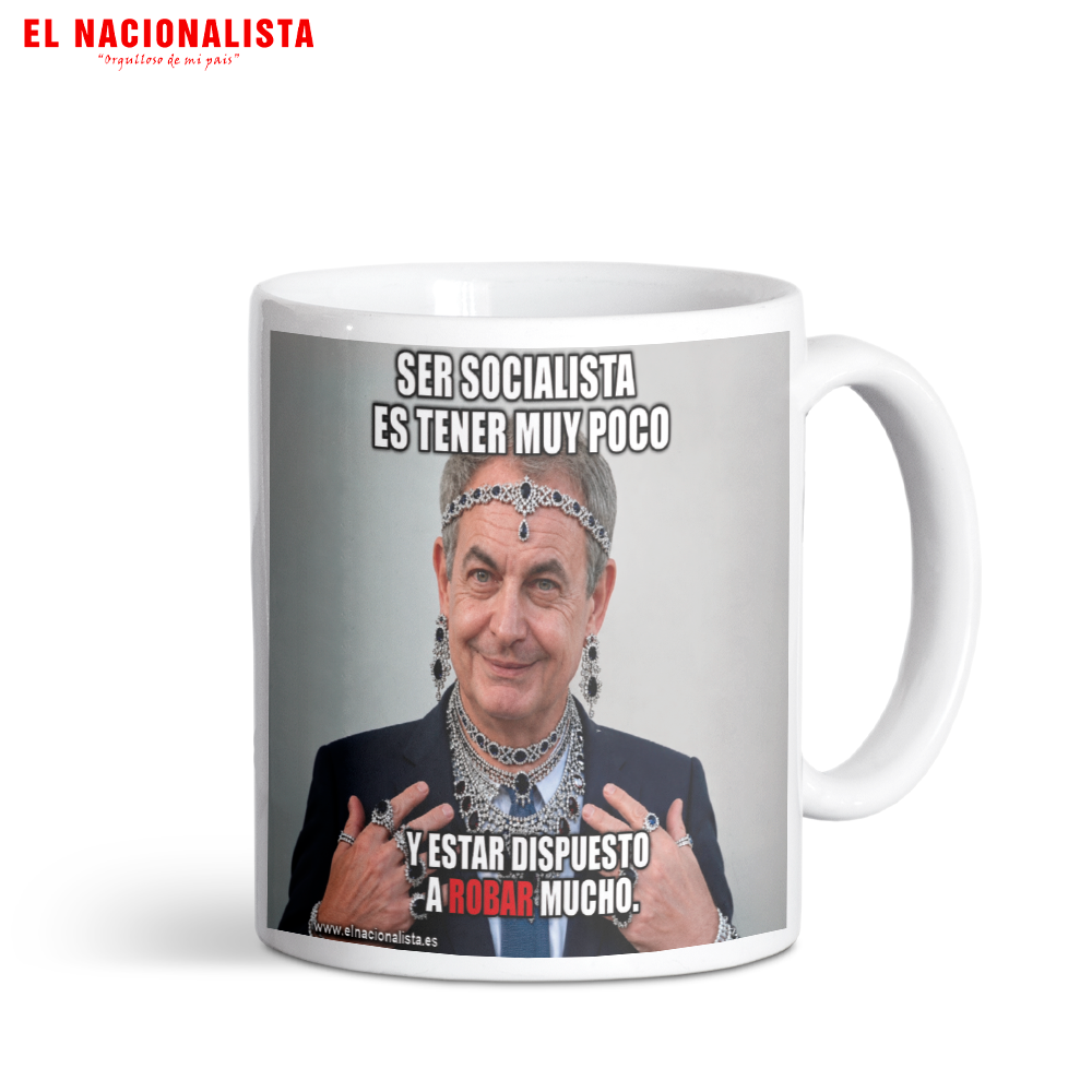 Taza Humor Político - Ser Socialista es Dar Mucho
