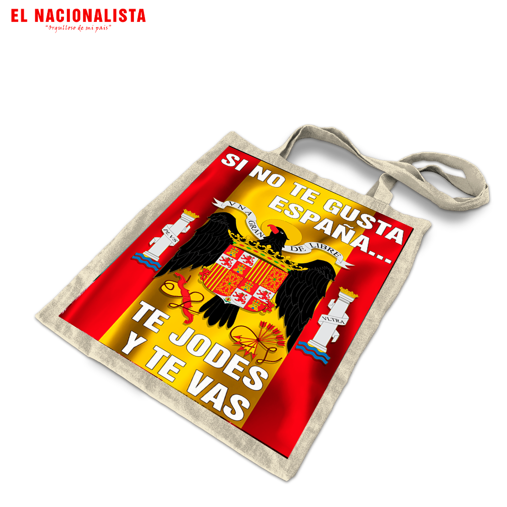Bolsa de Tela Tote Bag SI NO TE GUSTA ESPAÑA TE JODES Y TE VAS – Bolso SI NO TE GUSTA ESPAÑA TE JODES Y TE VAS