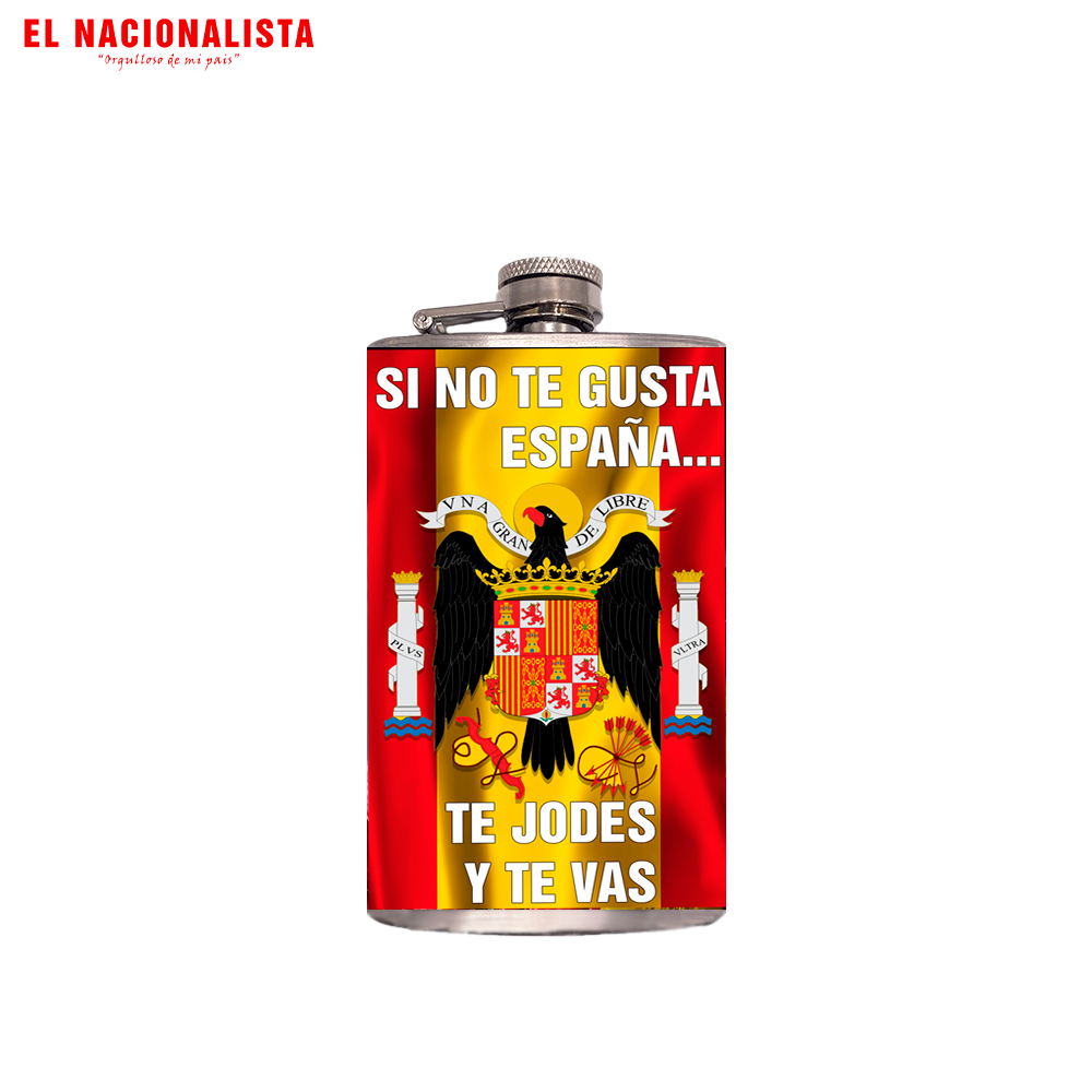 Petaca Metálica SI NO TE GUSTA ESPAÑA TE JODES Y TE VAS – Licorera de Bolsillo SI NO TE GUSTA ESPAÑA TE JODES Y TE VAS