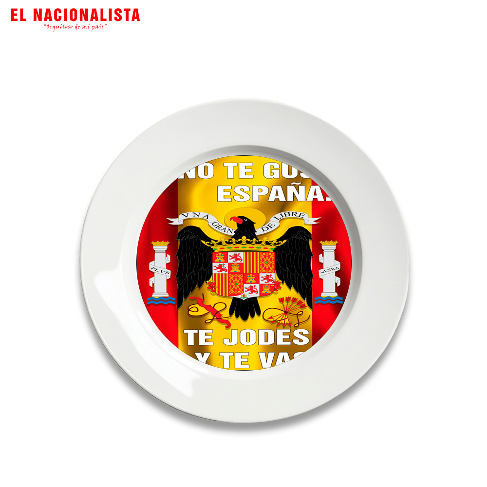 Plato Decorativo SI NO TE GUSTA ESPAÑA TE JODES Y TE VAS – Plato de Colección SI NO TE GUSTA ESPAÑA TE JODES Y TE VAS
